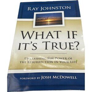 What If It's True? Ray Johnston Unleashing the power of Resurrection book READ